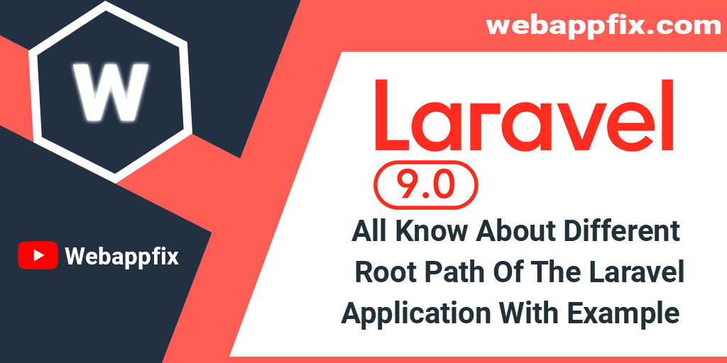 all-know-about-different-root-path-of-the-laravel-application-with-example