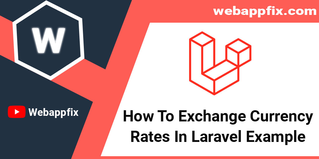 how-to-exchange-currency-rates-in-laravel-example
